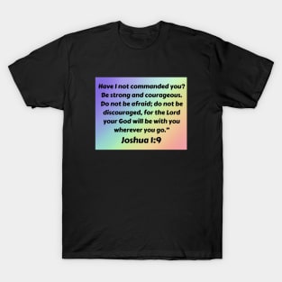 Bible Verse Joshua 1:9 T-Shirt